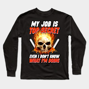 My Job Is Top Secret Chainsaw Operator New Long Sleeve T-Shirt
